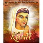 Kunti, Great Heroin of the Mahabharat